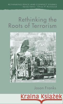 Rethinking the Roots of Terrorism Jason Franks 9781403987181 Palgrave MacMillan - książka