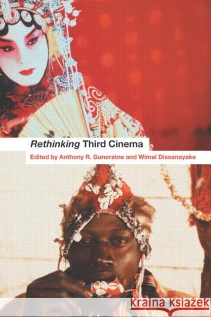 Rethinking Third Cinema Anthony Guneratne Wimal Dissanayake 9780415213547 Routledge - książka