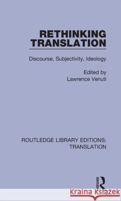 Rethinking Translation: Discourse, Subjectivity, Ideology  9781138361775 Taylor and Francis - książka