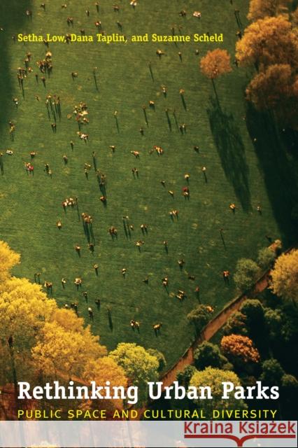 Rethinking Urban Parks: Public Space and Cultural Diversity Low, Setha M. 9780292712546 University of Texas Press - książka