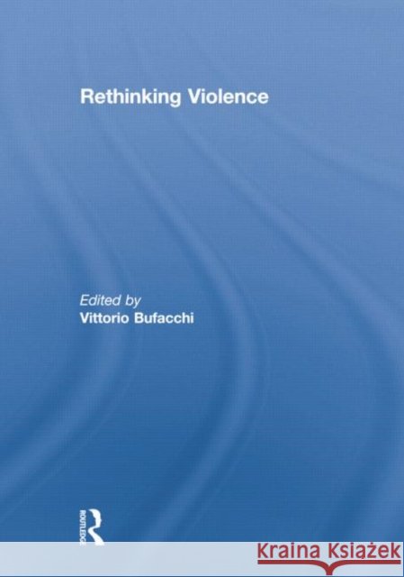 Rethinking Violence  9781138861411 Taylor and Francis - książka