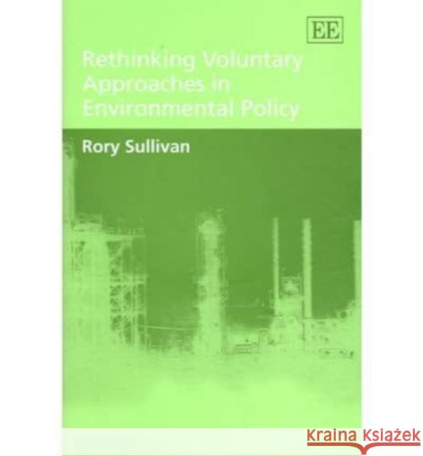 Rethinking Voluntary Approaches in Environmental Policy  9781845422103 Edward Elgar Publishing Ltd - książka