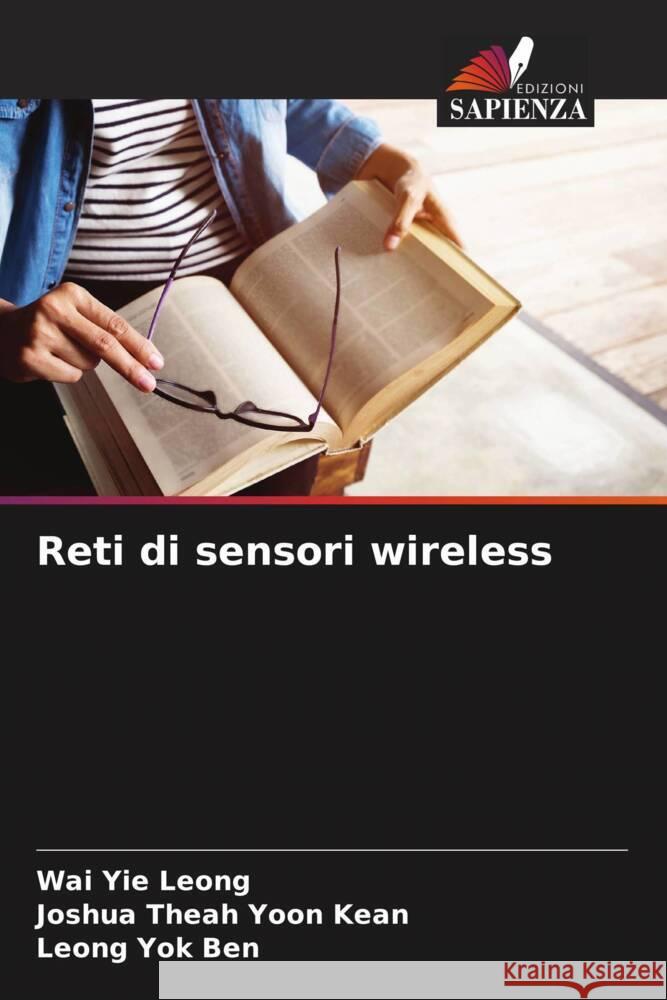 Reti di sensori wireless Wai Yie Leong Joshua Theah Yoo Leong Yo 9786208372880 Edizioni Sapienza - książka