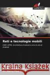 Reti e tecnologie mobili S. Jancy Viji Amutha Mary Mercy Paul Selvan 9786207258628 Edizioni Sapienza
