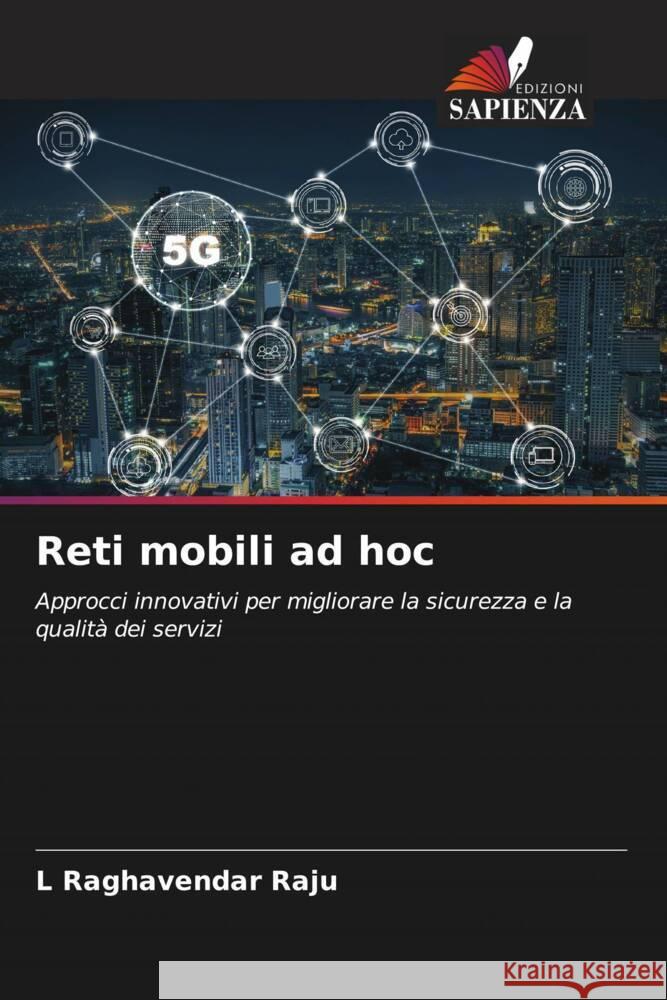 Reti mobili ad hoc Raghavendar Raju, L 9786204841595 Edizioni Sapienza - książka