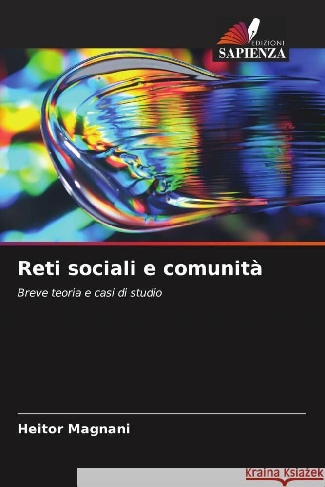 Reti sociali e comunità Magnani, Heitor 9786206523307 Edizioni Sapienza - książka