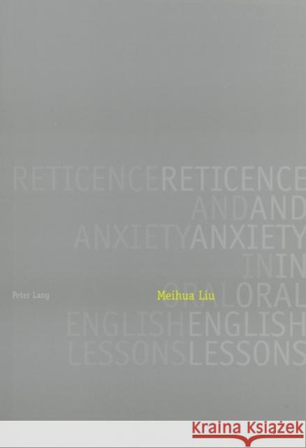 Reticence and Anxiety in Oral English Lessons Meihua Liu 9783039114979 Verlag Peter Lang - książka