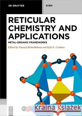 Reticular Chemistry and Applications: Metal-Organic Frameworks Youssef Belmabkhout Kyle E. Cordova 9781501524707 de Gruyter - książka
