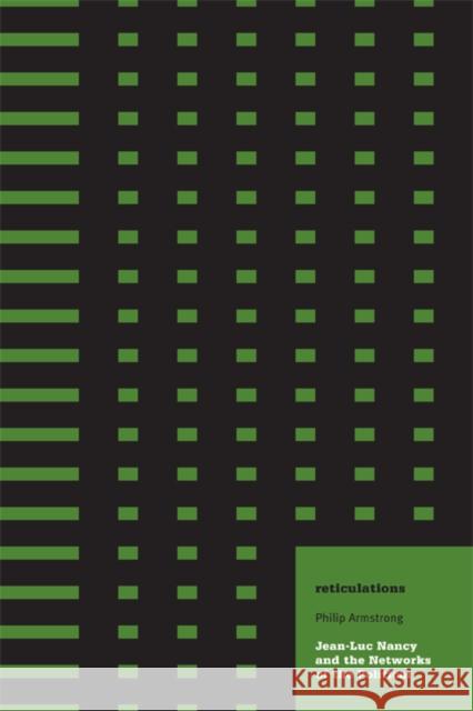 Reticulations : Jean-Luc Nancy and the Networks of the Political Philip Armstrong 9780816654895 University of Minnesota Press - książka