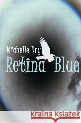 Retina Blue Michelle Dry 9781545589069 Createspace Independent Publishing Platform - książka