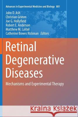 Retinal Degenerative Diseases: Mechanisms and Experimental Therapy Ash, John D. 9781493952762 Springer - książka