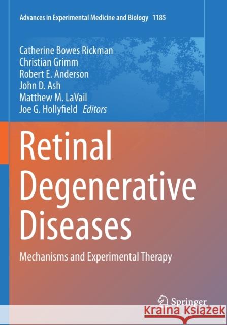 Retinal Degenerative Diseases: Mechanisms and Experimental Therapy Catherine Bowe Christian Grimm Robert E. Anderson 9783030273804 Springer - książka