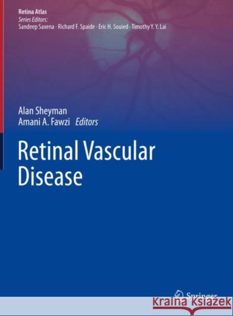 Retinal Vascular Disease Alan Sheyman Amani A. Fawzi 9789811540745 Springer - książka