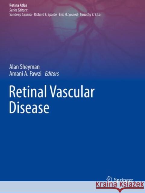 Retinal Vascular Disease Alan Sheyman Amani A. Fawzi 9789811540776 Springer - książka