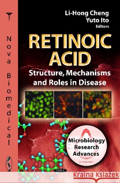 Retinoic Acid: Structure, Mechanisms & Roles in Disease Li-Hong Cheng, Yuto Ito 9781621005971 Nova Science Publishers Inc - książka