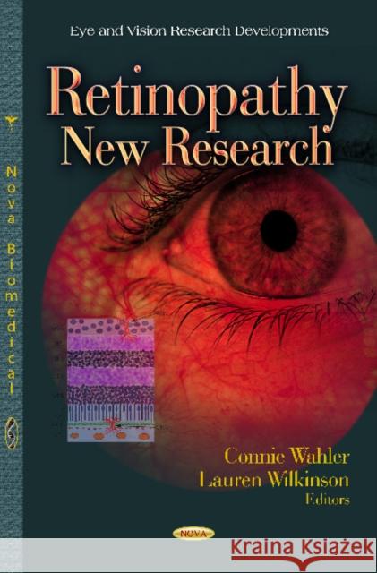 Retinopathy: New Research Connie Wahler, Lauren Wilkinson 9781621005858 Nova Science Publishers Inc - książka