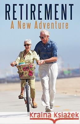 Retirement: A New Adventure Christopher Borman, Borman 9781440168024 iUniverse - książka
