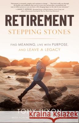 Retirement Stepping Stones Tony Hixon 9781632994035 River Grove Books - książka