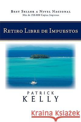 Retiro Libre de Impuestos Patrick Kelly 9781426925795  - książka