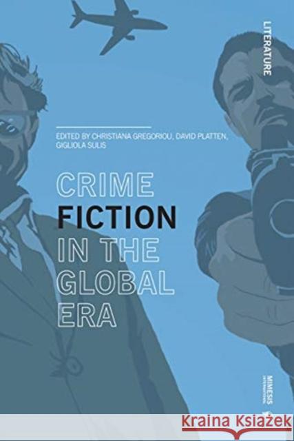 Retold Resold Transformed: Crime Fiction in the Global Era Christiana Gregoriou Gigliola Sulis David Platten 9788869771736 Mimesis - książka