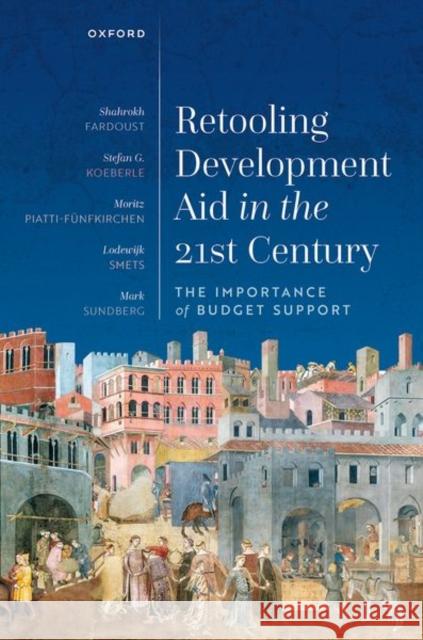 Retooling Development Aid in the 21st Century: The Importance of Budget Support Lodewijk Smets 9780192882196 Oxford University Press - książka