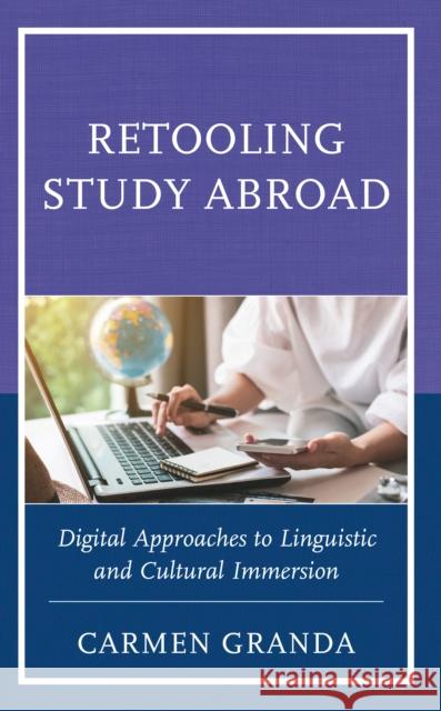 Retooling Study Abroad Carmen Granda 9781793654588 Lexington Books - książka