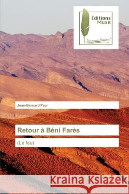 Retour à Béni Farès Jean-Bernard Papi 9786202299237 Editions Muse - książka