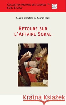 Retours sur l'affaire Sokal Sophie Roux 9782296023895 Editions L'Harmattan - książka