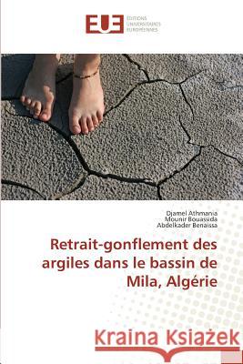 Retrait-Gonflement Des Argiles Dans Le Bassin de Mila, Algérie Collectif 9783841662538 Editions Universitaires Europeennes - książka