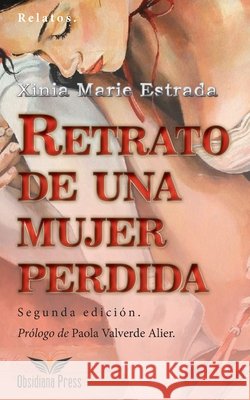 Retrato de una mujer perdida: relatos Estrada, Xinia Marie 9781948114240 Obsidiana Press - książka