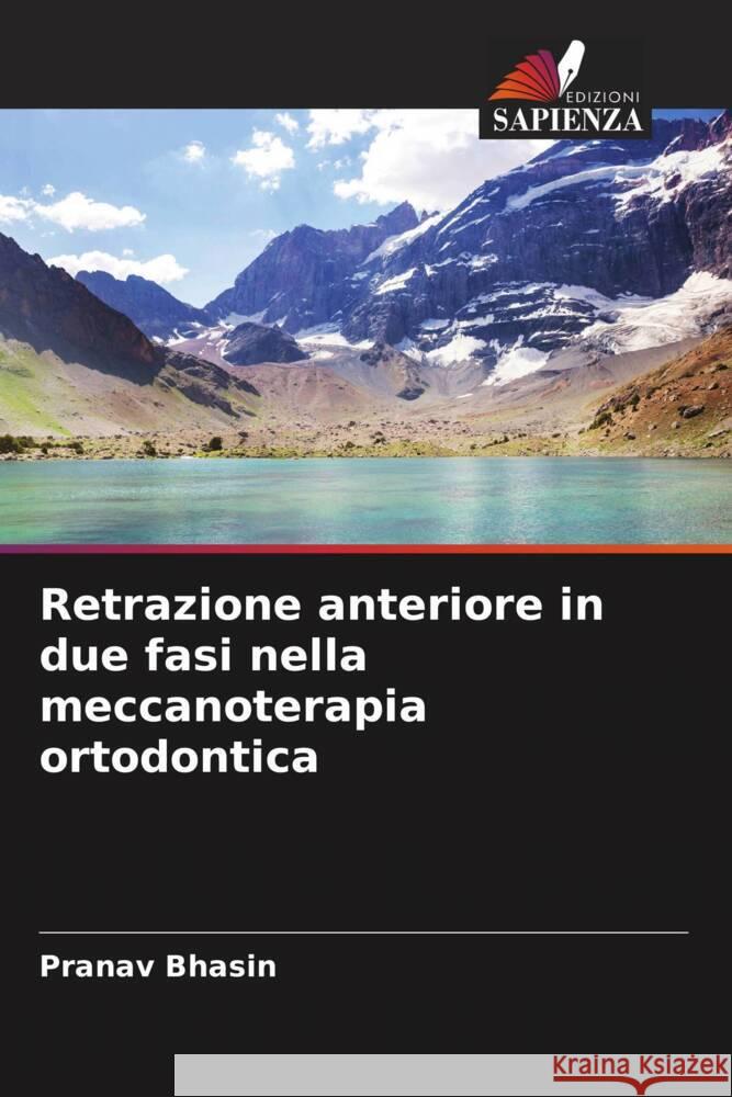 Retrazione anteriore in due fasi nella meccanoterapia ortodontica Stuti Mohan Pranav Bhasin 9786204908847 Edizioni Sapienza - książka