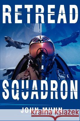 Retread Squadron John Munn 9780595194094 Writers Club Press - książka