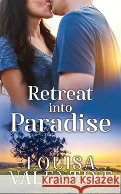 Retreat Into Paradise Louisa Valentine 9780645074123 Louise Wilson - książka