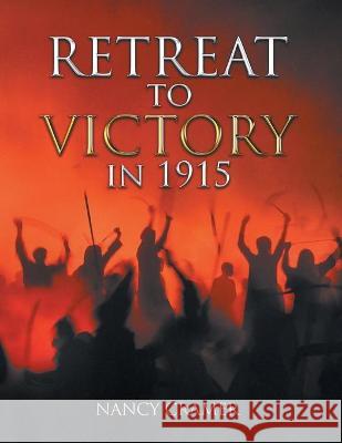 Retreat to Victory in 1915 Nancy Cramer 9781643145433 Authors Press - książka