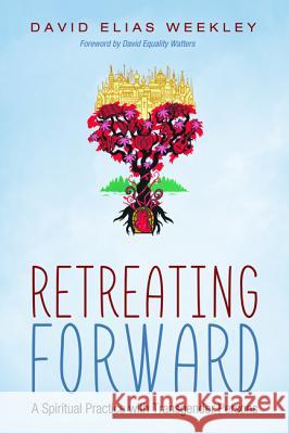 Retreating Forward David Elias Weekley David Equality Watters 9781532605536 Resource Publications (CA) - książka