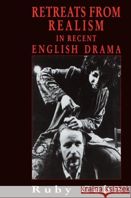 Retreats from Realism in Recent English Drama Ruby Cohn 9780521106931 Cambridge University Press - książka