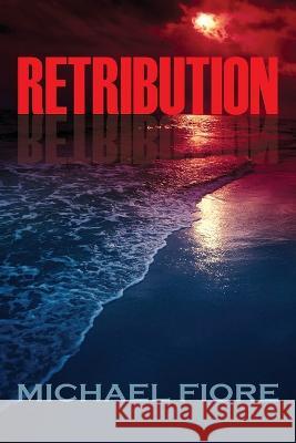 Retribution Michael Fiore 9781432734480 Outskirts Press - książka