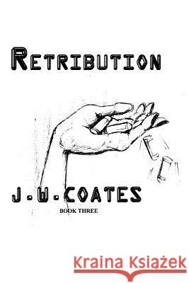 Retribution J. W. Coates 9781478377320 Createspace Independent Publishing Platform - książka
