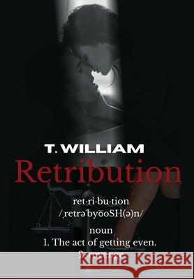 Retribution T. William 9781685153076 Palmetto Publishing - książka