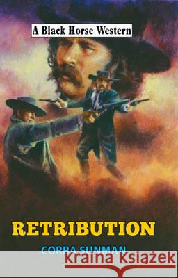 Retribution  Sunman, Corba 9780719820571 A Black Horse Western - książka