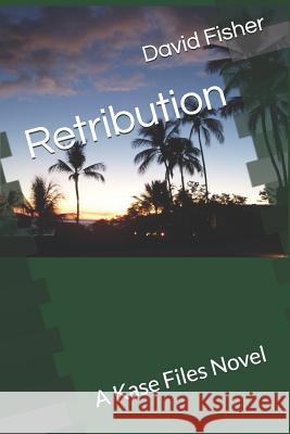 Retribution: A Kase Files Novel David Fisher 9781792114281 Independently Published - książka