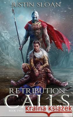 Retribution Calls Justin Sloan 9781548006914 Createspace Independent Publishing Platform - książka