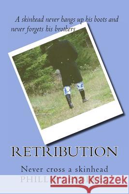 Retribution: Never cross a skinhead Lesbirel, Phillip 9781483998886 Createspace - książka