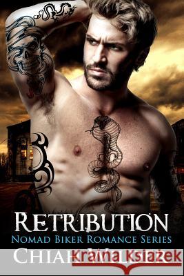 Retribution: Nomad Biker Romance Lisa Cullinan Chiah Wilder 9781095936986 Independently Published - książka