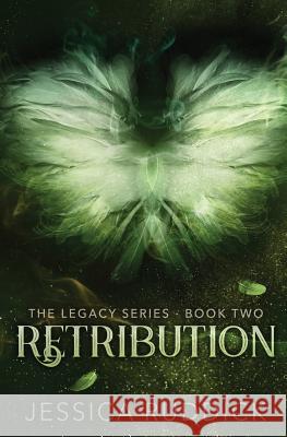 Retribution: The Legacy Series: Book Two Jessica Ruddick 9781946164032 Jessica Ruddick Books LLC - książka