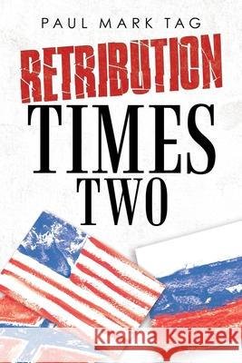 Retribution Times Two Paul Mark Tag 9781663222268 iUniverse - książka