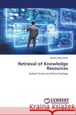 Retrieval of Knowledge Resources Sambhu Nath Halder 9786200316196 LAP Lambert Academic Publishing - książka