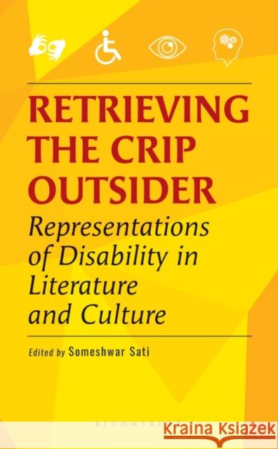 Retrieving the Crip Outsider: Representations of Disability in Literature and Culture  9789356402881 Bloomsbury India - książka