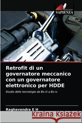 Retrofit di un governatore meccanico con un governatore elettronico per HDDE Raghavendra E 9786203674507 Edizioni Sapienza - książka