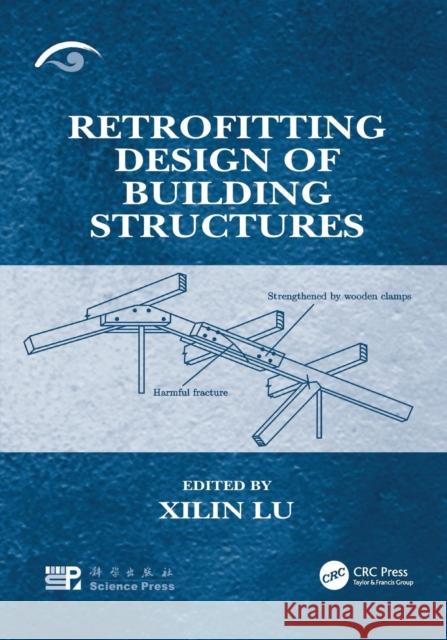 Retrofitting Design of Building Structures Xilin Lu 9781138113220 Taylor & Francis Ltd - książka